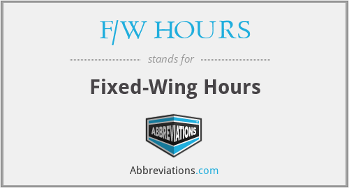 F/W HOURS - Fixed-Wing Hours